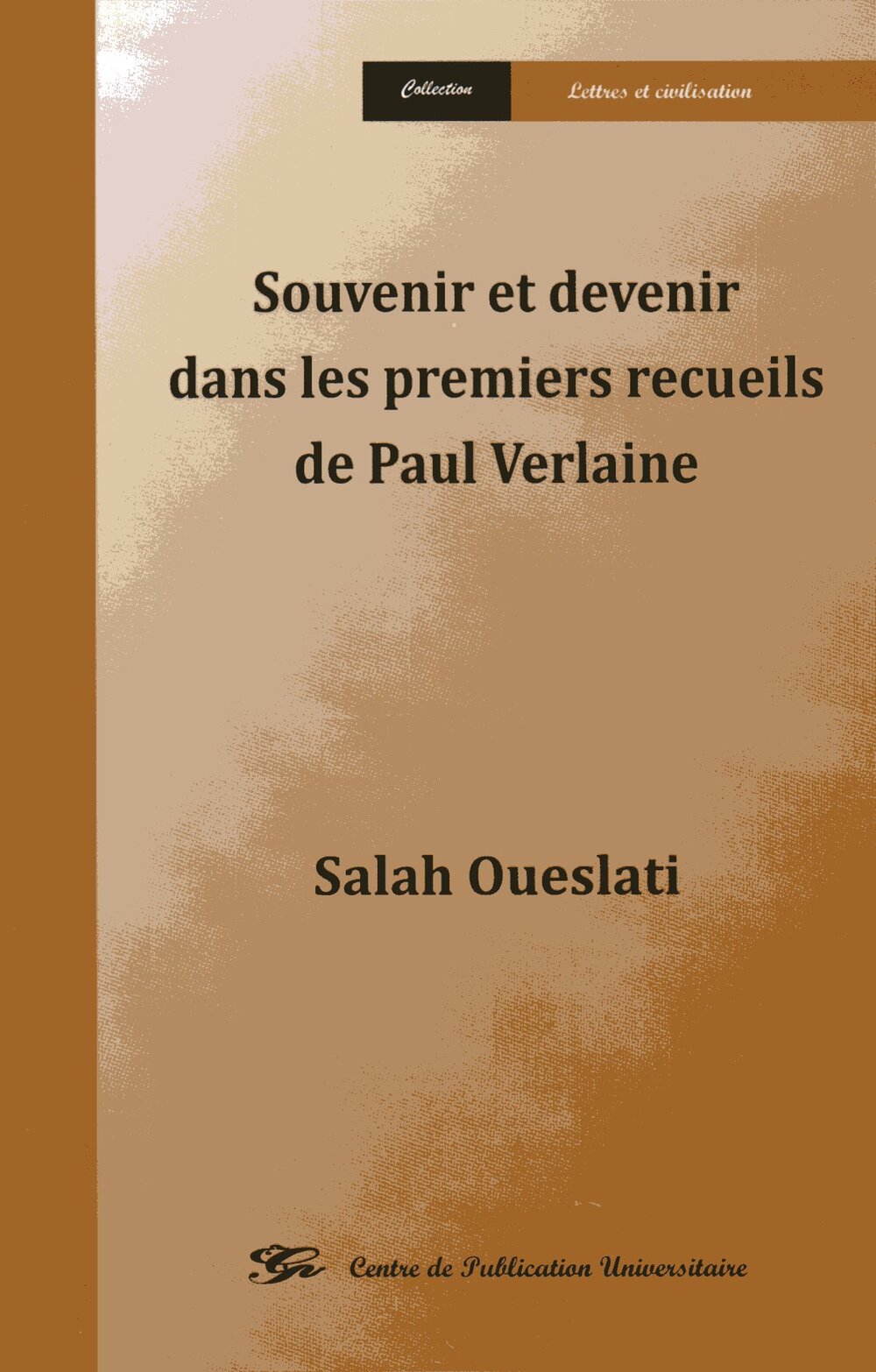 Souvenir et devenir dans les premiers recueils de Paul Verlaine