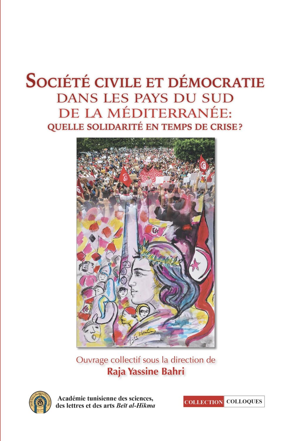 SOCIÉTÉ CIVILE ET DÉMOCRATIE DANS LES PAYS DU SUD DE LA MÉDITTERRANÉE : QUELLE SOLIDARITÉ EN TEMPS DE CRISE?