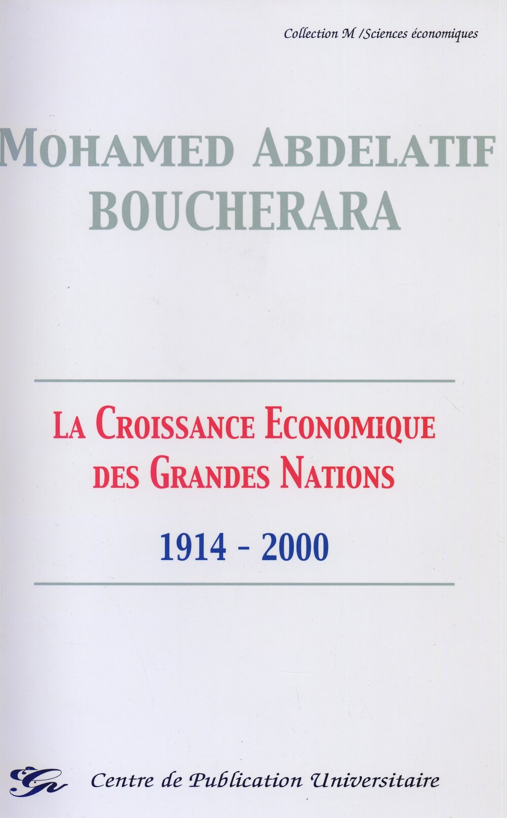 La croissance économique des Grandes Nations 1914 - 2000